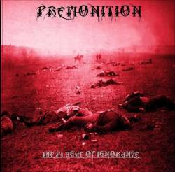 Premonition : The Plague of Ignorance
